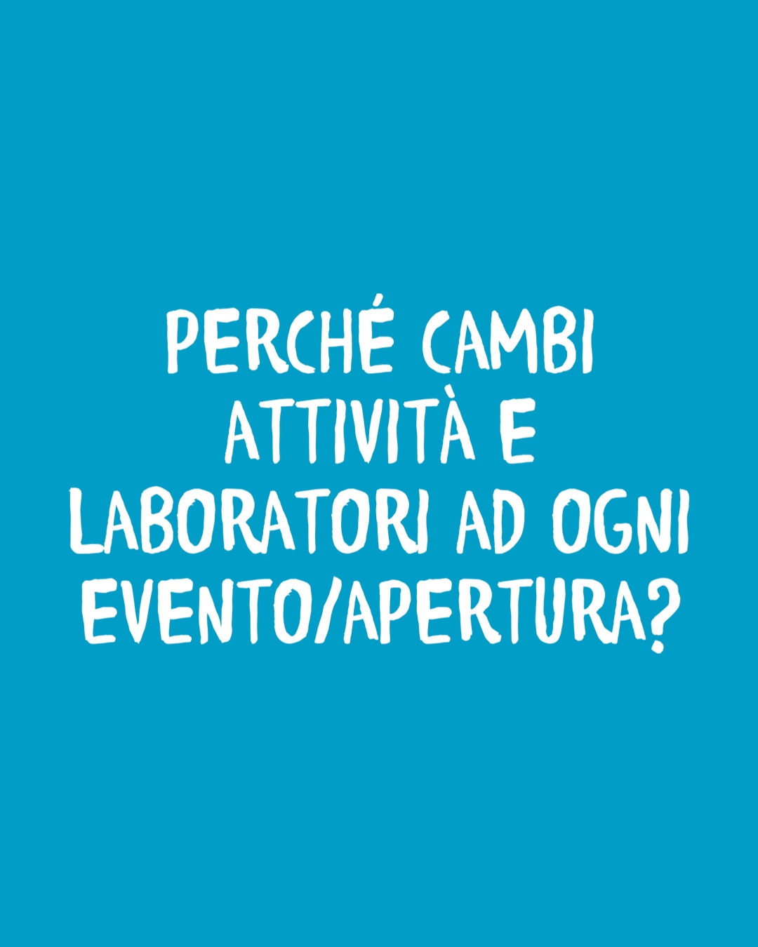 Una proposta sempre diversa